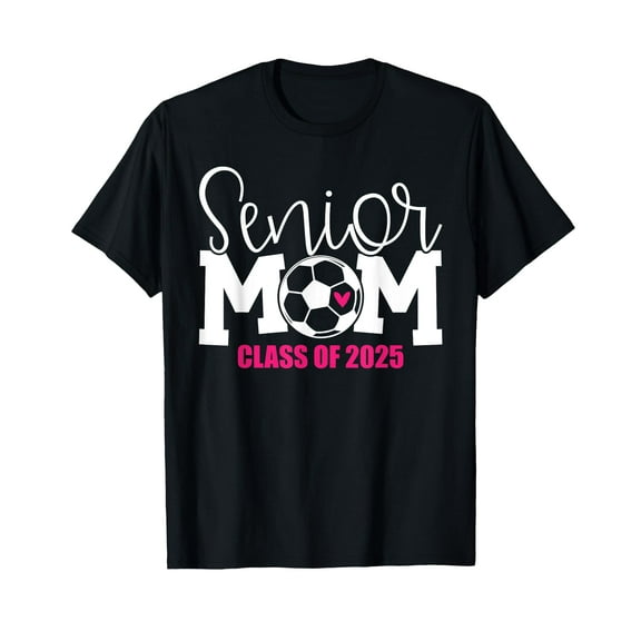 Senior Mom Class of 2025 Soccer Seniors Graduation 2025 T-Shirt