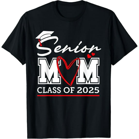 Senior Mom Class of 2025 proud mom of a 2025 senior T-Shirt