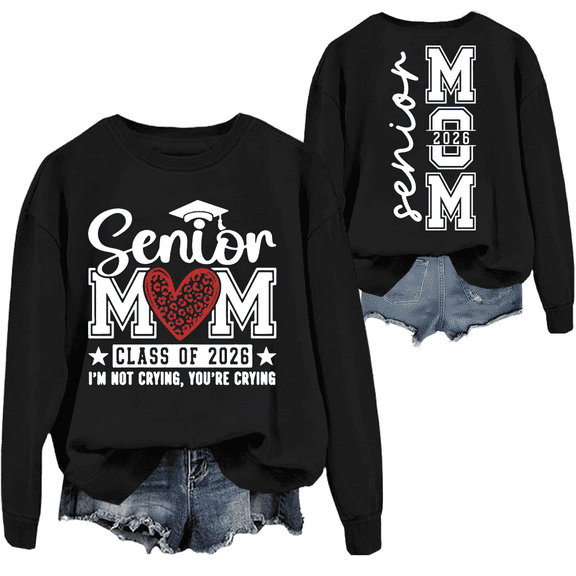 Senior Mom Sweatshirt Senior 2026 Sweatshirts Class Of 2026 Long Sleeve Shirt Graphic Tees For Women Men