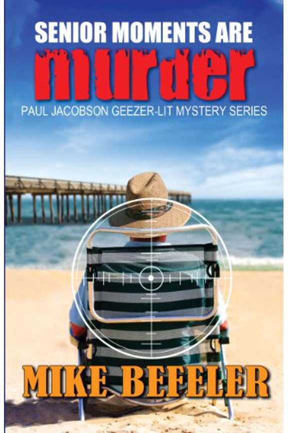 Pre-Owned Senior Moments Are Murder (A Paul Jacobson Geezer-Lit Mystery) (Hardcover) 1432825097 9781432825096