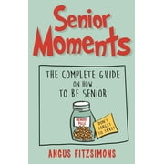 Senior Moments Paperback