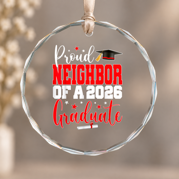 Senior Proud Neighbor of a Class of Graduate Ornament, Keepsake Decor, Circle Glass Ornament