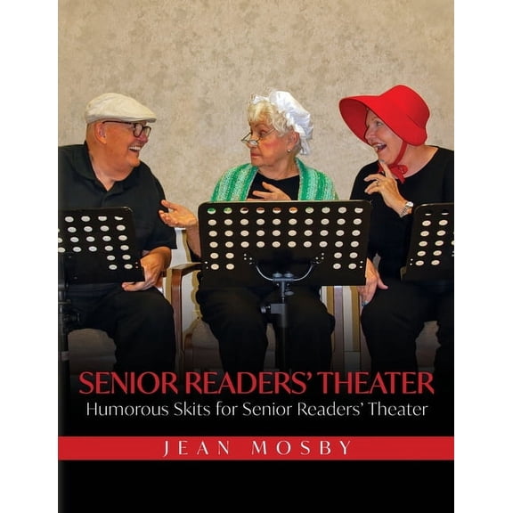 Senior Readers' Theater: Humorous Skits for Senior Readers' Theater, (Paperback)