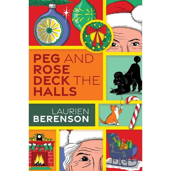 Senior Sleuths Mystery Peg and Rose Deck the Halls, (Hardcover)