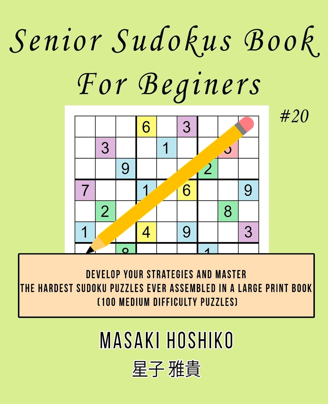 Senior Sudokus Book For Beginers 20 Develop Your Strategies And