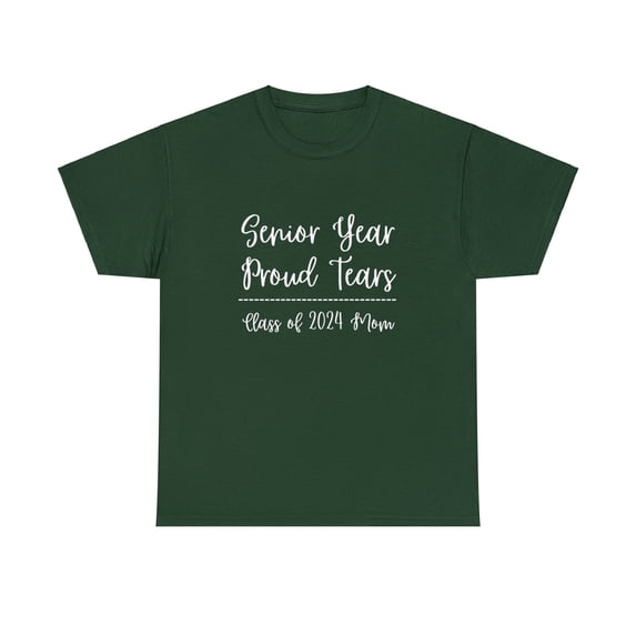 Senior Year Proud Tears -Mom of 2024 Senior Class Unisex Heavy Cotton Tee