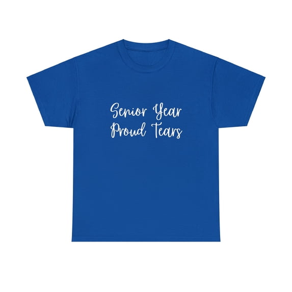 Senior Year Proud Tears Parents of 2024 Senior Class Unisex Heavy Cotton