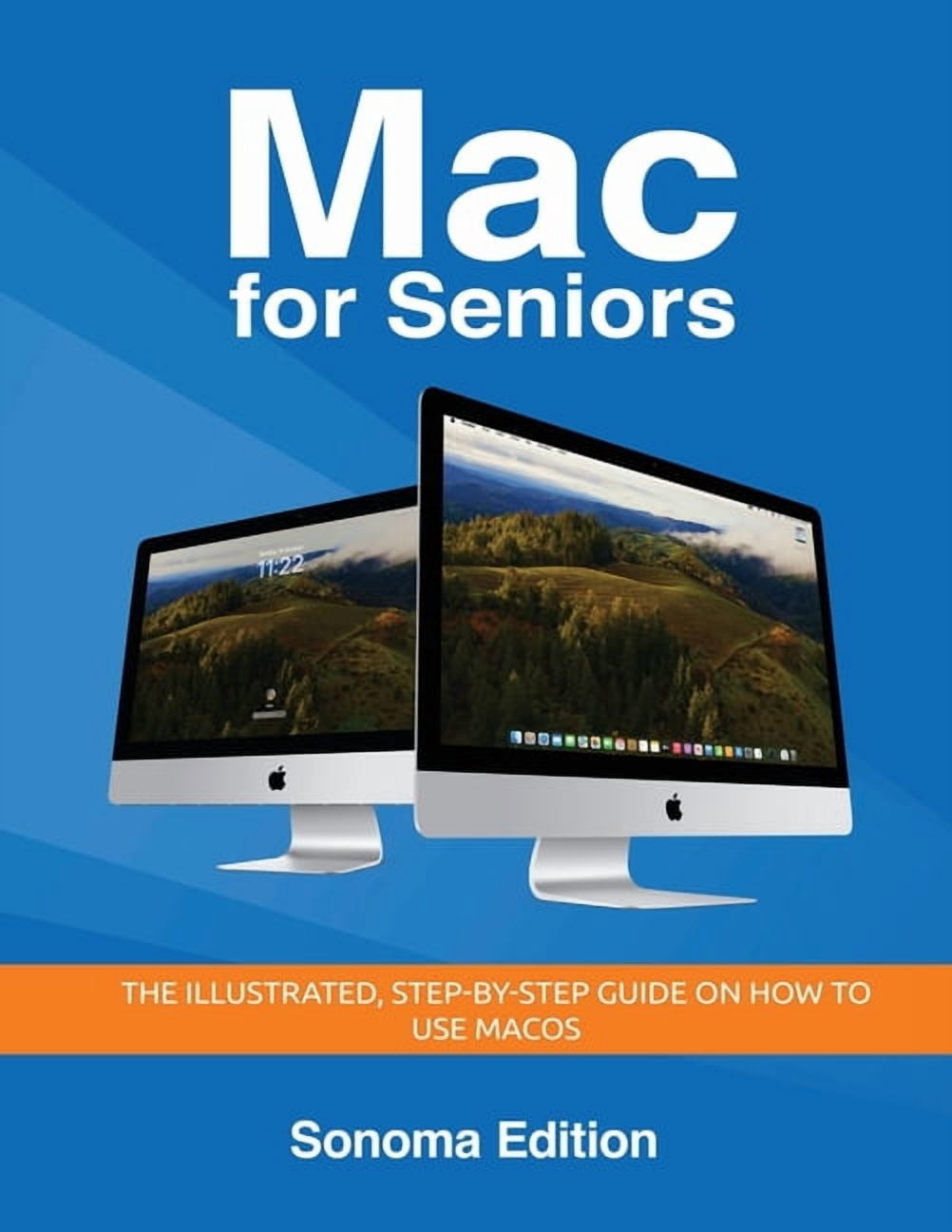 Seniors Guides Mac for Seniors - Sonoma Edition: The illustrated, Step ...