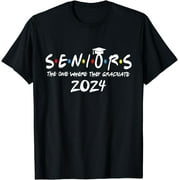 LOGICFEVER Seniors The One Where They Graduate 2024 Friends Senior 2024 T-Shirt