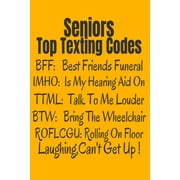 Seniors Top Texting Codes Funny 65th Birthday Or Retirement Gift For Seniors Paperback