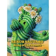 Senor Saguaro King of the Desert, Hardcover