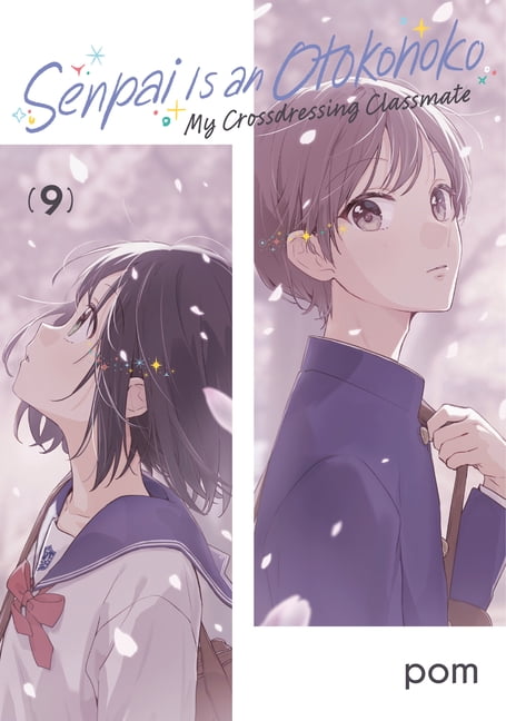 Senpai Is an Otokonoko: My Crossdressing Senpai Is an Otokonoko: My Crossdressing Classmate 9, (Paperback)