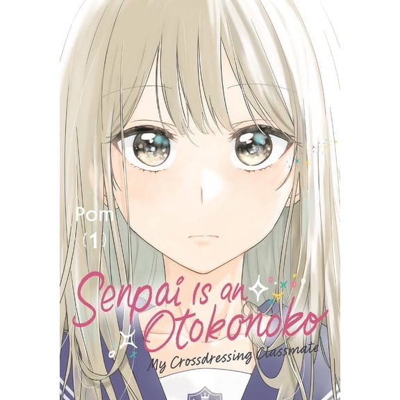 Senpai Is an Otokonoko: My Crossdressing Senpai Is an Otokonoko: My Crossdressing Classmate 1, (Paperback)
