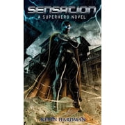 Sensation A Superhero Novel, Paperback