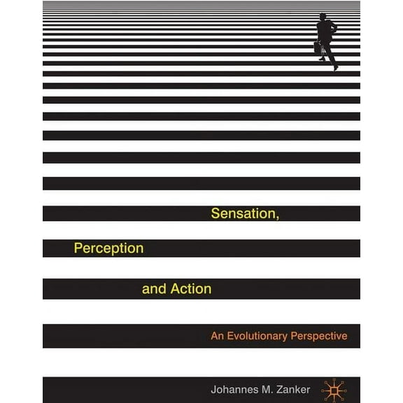Sensation, Perception and Action: An Evolutionary Perspective, (Paperback)