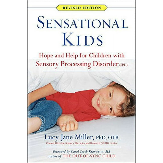 Pre-Owned Sensational Kids : Hope and Help for Children with Sensory Processing Disorder (Spd) (Paperback) 9780399167829
