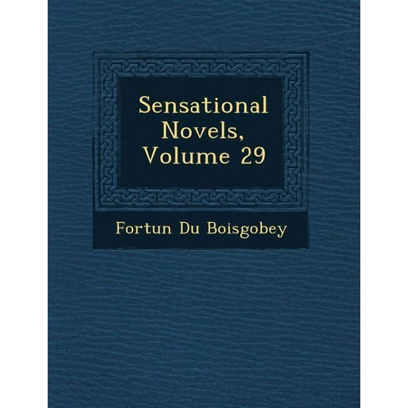 Sensational Novels, Volume 29 (Paperback)
