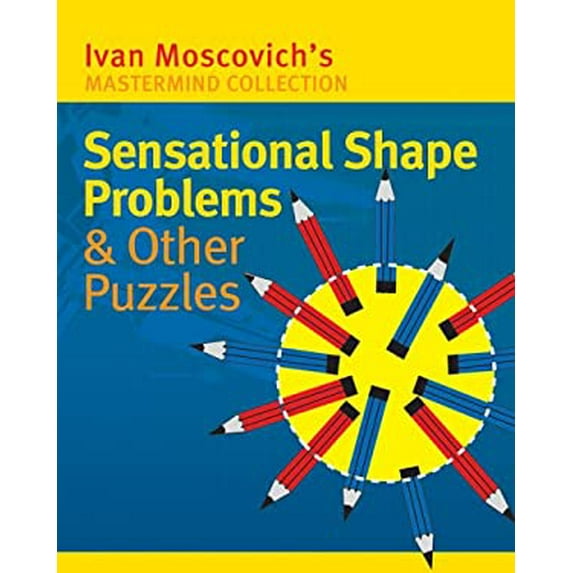 Pre-Owned Sensational Shape Problems & Other Puzzles (Paperback 9781402723476) by Ivan Moscovich