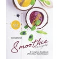 thumbnail image 1 of Sensational Smoothie Recipes : A Complete Cookbook of Healthy, Tasty Recipes! (Paperback), 1 of 1