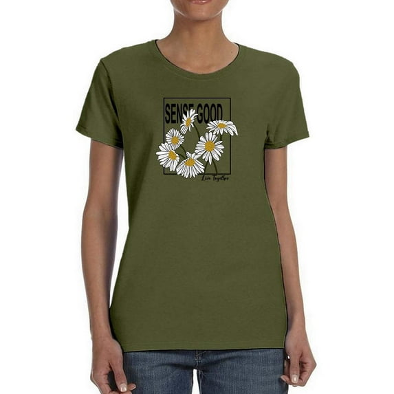 Sense Good Daisies T-Shirt Women -Image by Shutterstock, Female Small