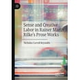 thumbnail image 1 of Pre-Owned Sense and Creative Labor in Rainer Maria Rilke's Prose Works (Paperback) 3030744728 9783030744724, 1 of 1