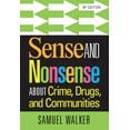 thumbnail image 1 of Sense and Nonsense about Crime, Drugs, and Communities, (Paperback), 1 of 1