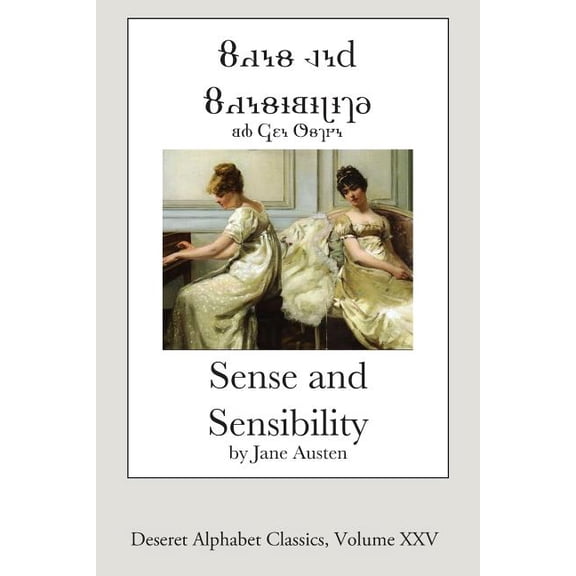 Sense and Sensibility Deseret Alphabet edition Deseret Alphabet Classics Paperback 1500864684 9781500864682 Jane Austen