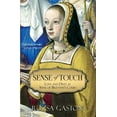 thumbnail image 1 of Sense of Touch: Love and Duty at Anne of Brittany's Court, (Paperback), 1 of 1
