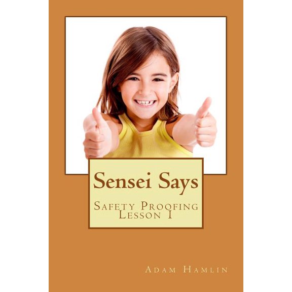 Sensei Says Safety Proofing Lesson 1