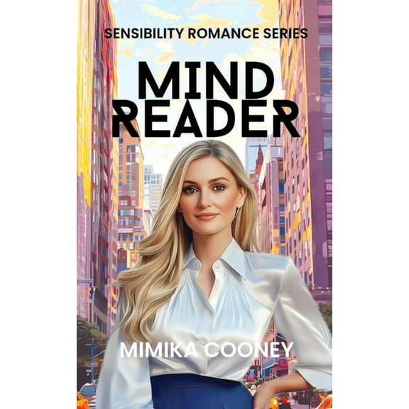 Sensibility Romance Mind Reader: Closed Door Romance (Sensibility Romance Series Book 1), Book 1, (Paperback)