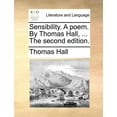 thumbnail image 1 of Sensibility. a Poem. by Thomas Hall, ... the Second Edition., 1 of 1