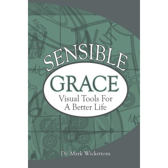 Sensible Grace: Visual Tools for a Better Life (Paperback)