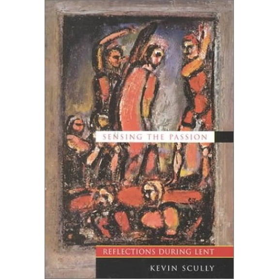 Pre-Owned Sensing the Passion: Reflections During Lent, 9780835809177, 083580917X, Paperback,