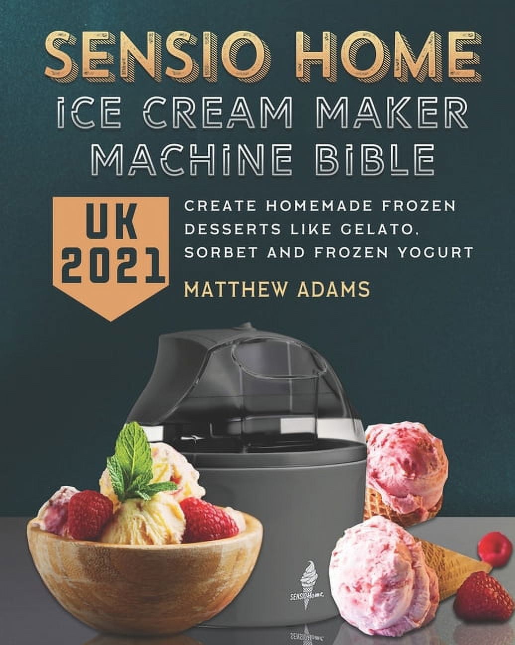 Sensio ice 2025 cream maker recipes