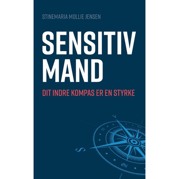 Sensitiv mand: Dit indre kompas er en styrke, (Paperback)