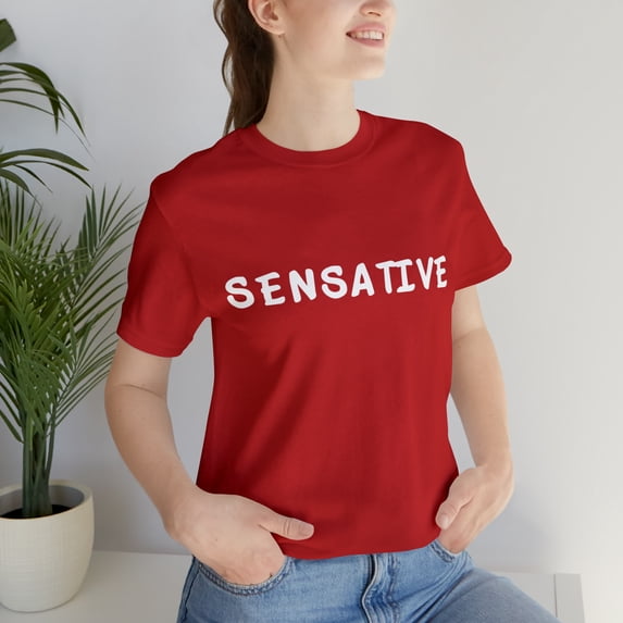 Sensitive Funny Shirt 2 | Hilarious Sensative Statement T-Shirt