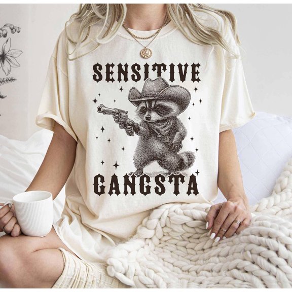 Sensitive Gangsta Shirt, Shirt, Feral Shirt, Mommy Gangsta Tee, TSHIRT All Size S-5XL