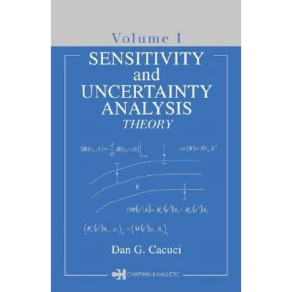 Sensitivity & Uncertainty Analysis Theor Sensitivity & Uncertainty Analysis, Volume 1: Theory, (Hardcover)