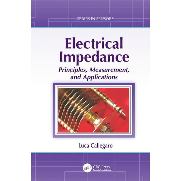 Sensors Electrical Impedance: Principles, Measurement, and Applications, (Paperback)