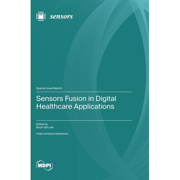 Sensors Fusion in Digital Healthcare Applications, (Hardcover)