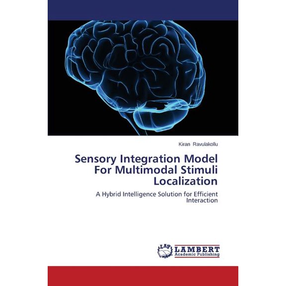 Sensory Integration Model For Multimodal Stimuli Localization (Paperback)
