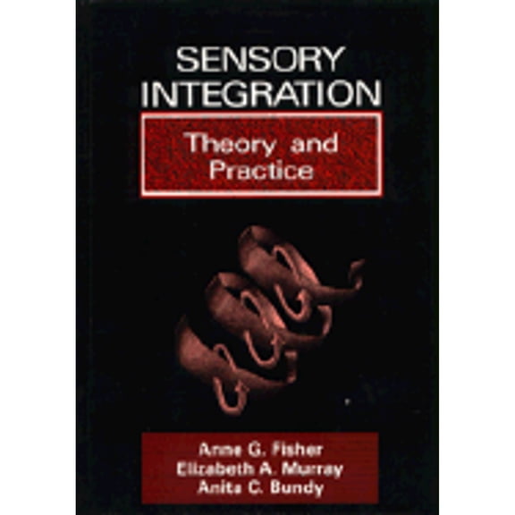 Pre-Owned Sensory Integration: Theory and Practice (Hardcover) 0803635656 9780803635654