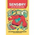thumbnail image 1 of Pre-Owned Sensory: Life on the Spectrum: An Autistic Comics Anthology, 9781524874766, 1524874760, Paperback,, 1 of 1