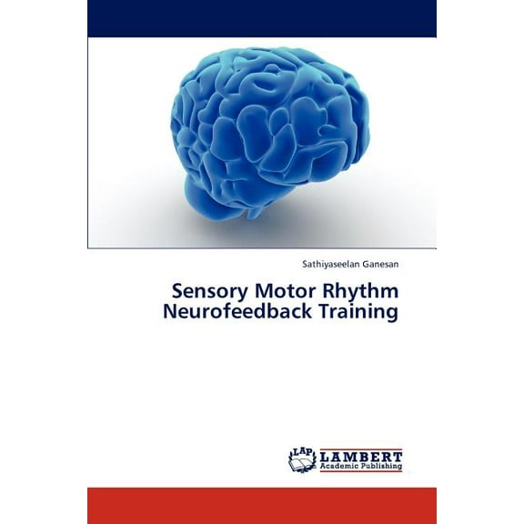 Sensory Motor Rhythm Neurofeedback Training (Paperback)