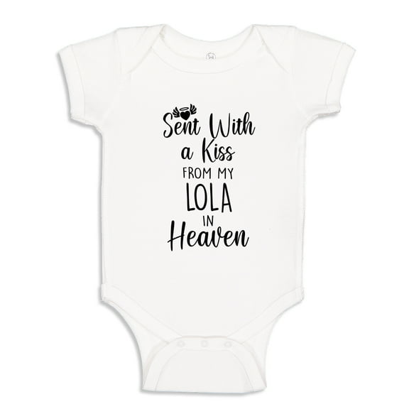 Sent With A Kiss From My Lola In Heaven Baby Bodysuit One Piece 12 mo White