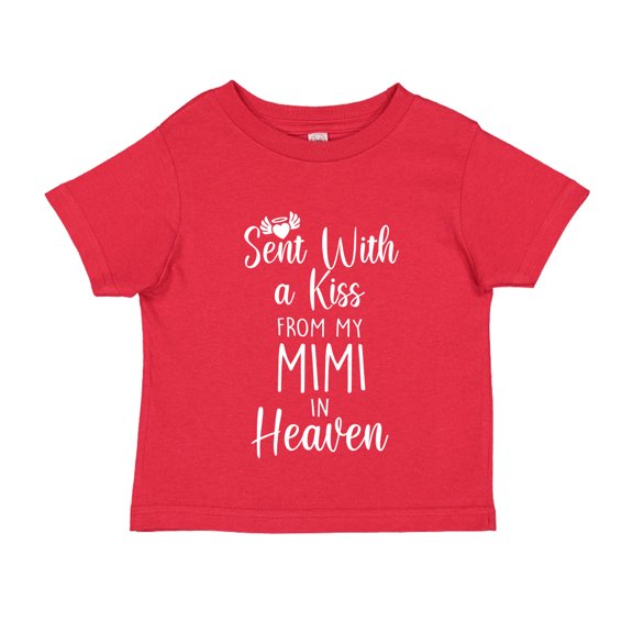 Sent With A Kiss From My Mimi In Heaven Toddler T-Shirt 2T Red