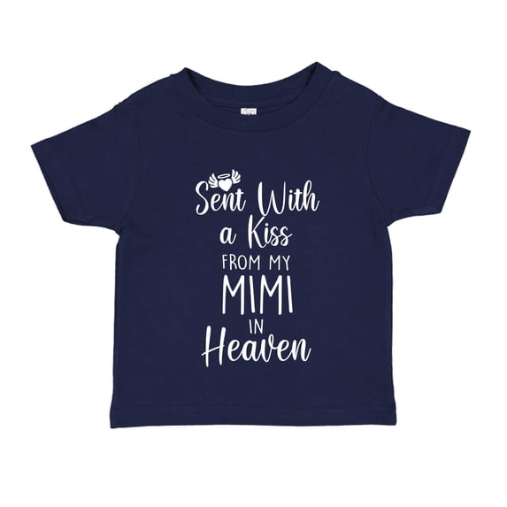 Sent With A Kiss From My Mimi In Heaven Toddler T-Shirt 4T Navy Blue