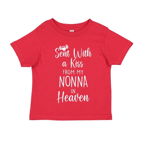 Sent With A Kiss From My Nonna In Heaven Toddler T-Shirt 5/6T Red