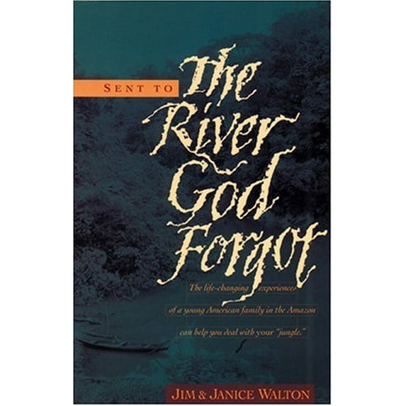 Pre-Owned Sent to the River God Forgot (Paperback) 084235977X 9780842359771