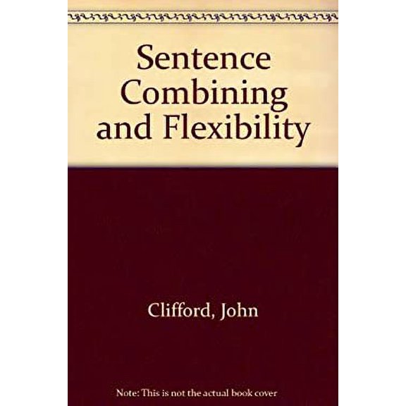 Pre-Owned Sentence Combining : Shaping Ideas for Better Style 9780672616051 Used